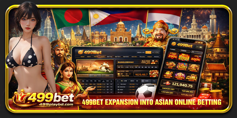 499Bet expansion into Asian online betting markets including Bangladesh
