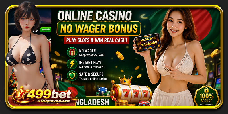 Bangladesh player enjoying online casino no wager bonus slots game